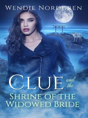 cover image of Clue and the Shrine of the Widowed Bride